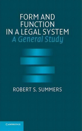 Form And Function In A Legal System, De Robert S. Summers. Editorial Cambridge University Press, Tapa Dura En Inglés