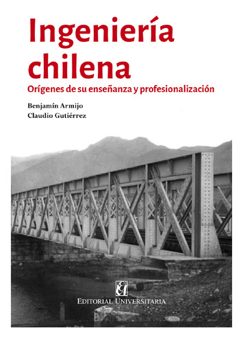 La Enseñanza De La Ingeniería En Chile, 1843-1898
