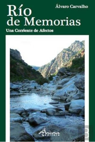 Libro: Rio De Memorias. Carvalho, Alvaro. Ancora Editora