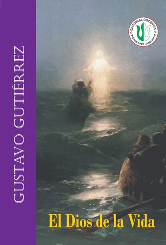 Gustavo Gutiérrez - Obra-  El Dios De La Vida - Docencia