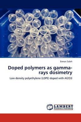 Libro Doped Polymers As Gamma-rays Dosimetry - Emran Saleh