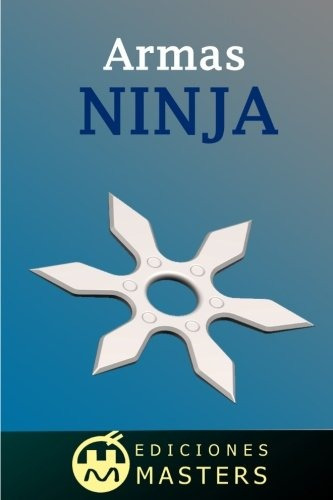 Libro : Armas Ninja  - Adolfo Perez Agusti