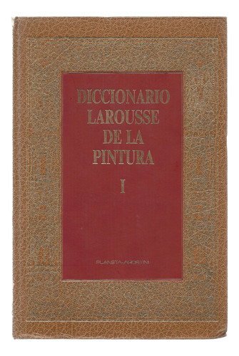 Diccionario Larousse De La Pintura