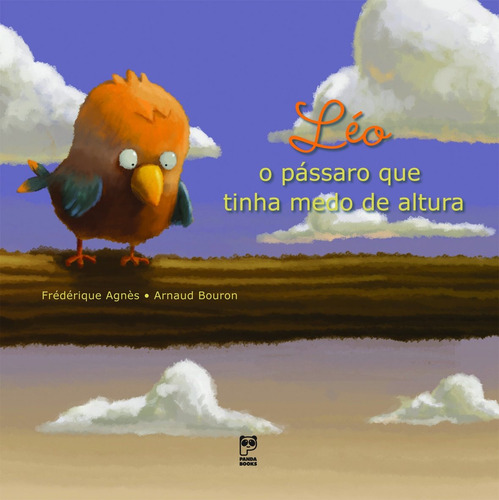 Léo: O pássaro que tinha medo de altura, de Agnès, Frédérique. Editora Original Ltda., capa mole em português, 2011