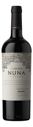 Vino Tinto Chakana Nuna Vineyard Malbec Organico 750 Ml