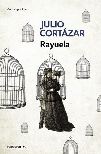 Rayuela - Cortazar - Debolsillo - Sudamericana
