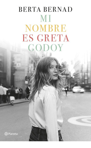 Mi Nombre Es Greta Godoy - Berta Bernad Cifuentes