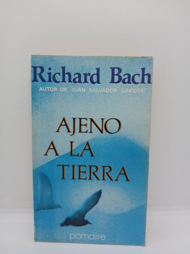 Ajeno A La Tierra - Richard Bach - Autoayuda