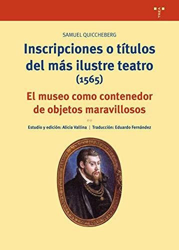 Inscripciones O Títulos Del Más Ilustre Teatro (1565). El Mu