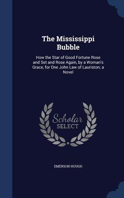 Libro The Mississippi Bubble: How The Star Of Good Fortun...