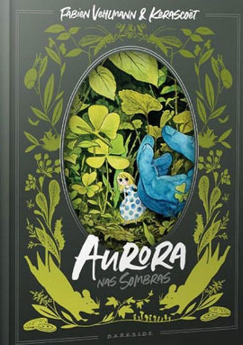 Aurora Nas Sombras, De Kerascoët, Fabien Vehlmann &. Editora Darkside, Capa Mole, Edição 1ª Edição - 2019 Em Português