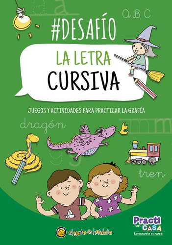 Libro infantil de ejercicios La Letra Cursiva - Practi en casa, de Equipo Editorial Guadal. Editorial El Gato de Hojalata en español