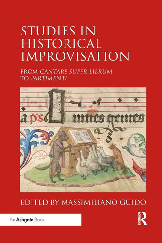 Studies In Historical Improvisation: From Cantare Super Libr