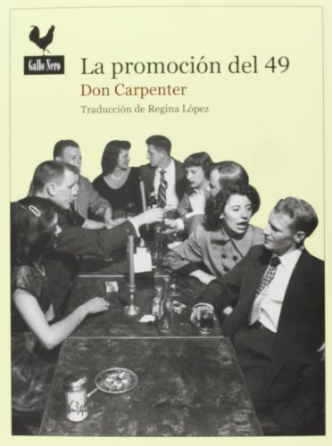 Libro La Promoción Del 49 De Don Carpenter