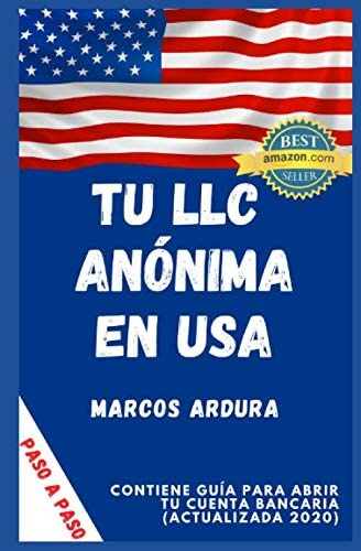 Libro: Tu Llc Anónima En Usa: Cómo Crear Paso A Paso Tu Soci