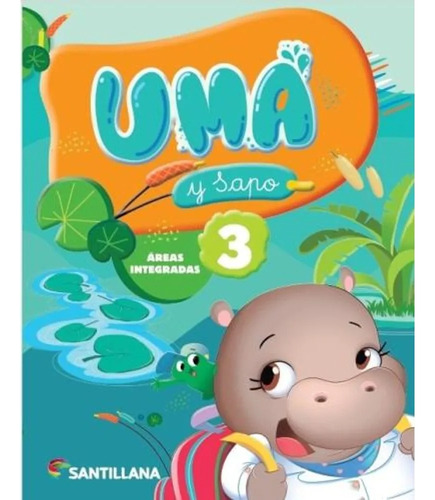 Uma Y Sapo 3 - Areas Integradas - Santillana - Libro