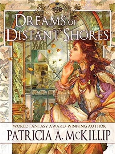 Dreams Of Distant Shores, De Mckillip, Patricia A.. Editorial Tachyon Publications, Tapa Blanda En Inglés