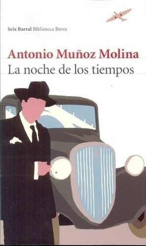 Libro - La Noche De Los Tiempos - Antonio Muñoz Molina