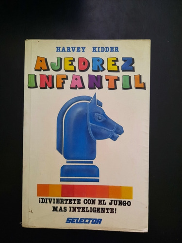 Libro Ajedrez Infantil Harvey Kidder