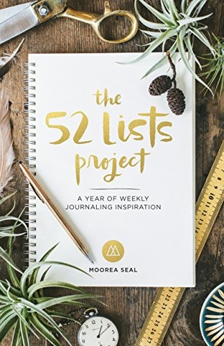 The 52 Lists Project A Year Of Weekly Journaling Inspiration