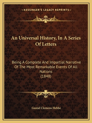 Libro An Universal History, In A Series Of Letters: Being...