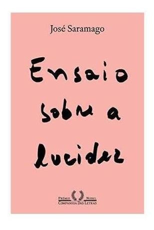 Livro Ensaio Sobre A Lucidez José Saramago Prêmio Nobel