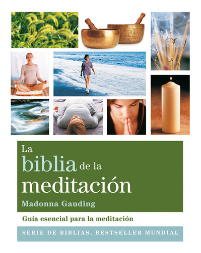 La Biblia De La Meditacion. Guía Esencial Para La Medit...