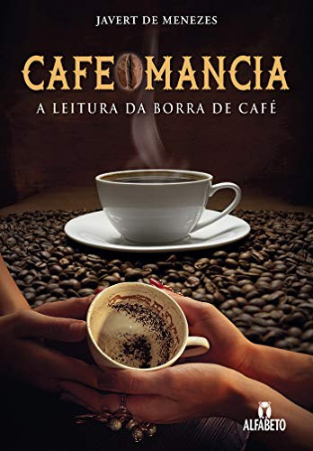 Libro Cafeomancia A Leitura Da Borra De Cafe De Javert De Me