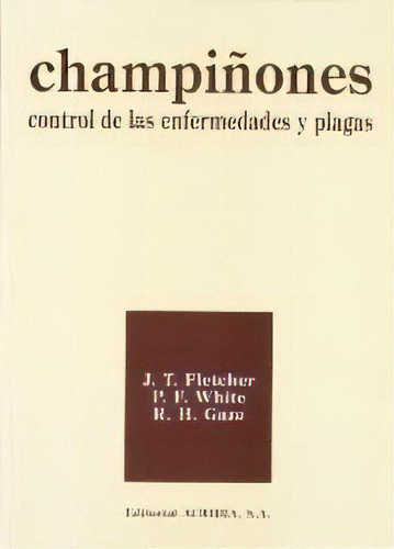 Champi¤ones Control Enfermedades Y Plagas, De Fletcher. Editorial Acribia En Español