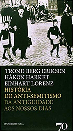 Libro História Do Anti Semitismo Da Antiguidade Aos Nossos D