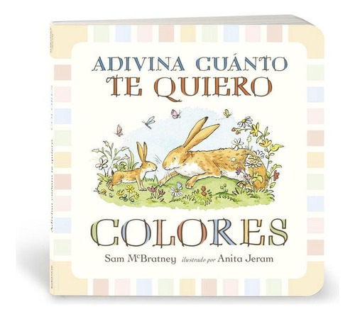 Adivina Cuánto Te Quiero. Colores, De Mcbratney, Sam., Vol. 1. Kokinos Editorial, Tapa Blanda, Edición 1 En Castellano, 2022