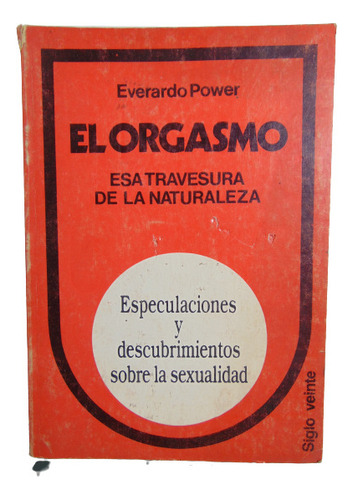 Adp El Orgasmo Esa Travesura De La Naturaleza E. Power