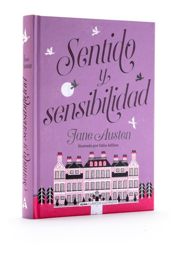 Sentido Y Sensibilidad - Alma Ilustrado - Jane Austen