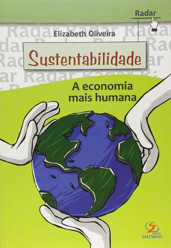 Sustentabilidade - A Economia Mais Humana, De Elizabeth Oliveira. Editora Salesiana Em Português