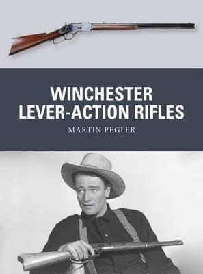 Winchester Leveraction Rifles  Martin Pegleraqwe