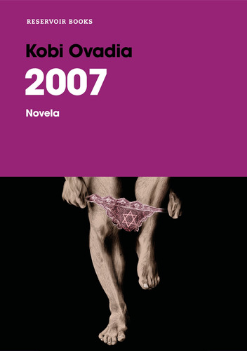 2007: Novela, De Ovadia, Kobi. Serie Ah Imp Editorial Reservoir Books, Tapa Blanda En Español, 2019