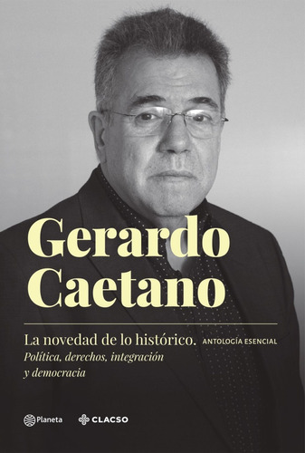 La Novedad De Lo Historico - Gerardo (coordinador) Caetano