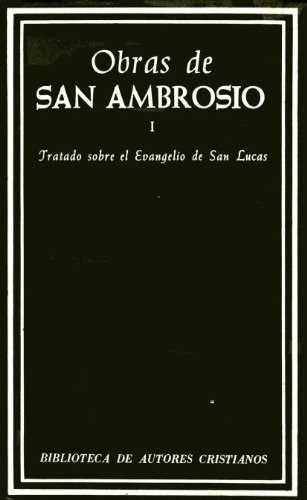 Obras De San Ambrosio. Tratado Sobre El Evangelio De San Lucas, De San Ambrosio. Editorial Biblioteca Autores Cristianos, Tapa Dura En Español