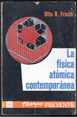 Física Atómica Contemporanea  Otto R. Frisch