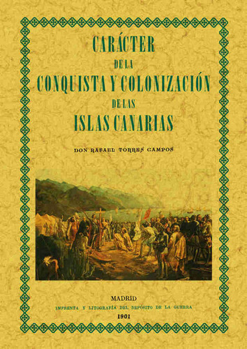 Caracter De La Conquista Y Colonizacion De Las Islas Cana...