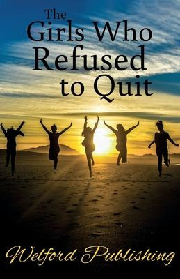 Libro The Girls Who Refused To Quit - Cassandra Farren