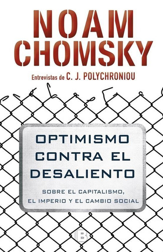 Optimismo Contra El Desaliento - Chomsky Noam & Pappe Ilan