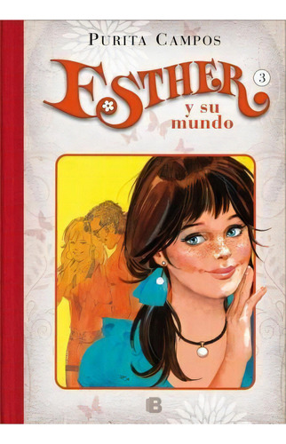 Esther Y Su Mundo, ¡flechazo!, De Purita Campos. Editorial B (ediciones B) En Español