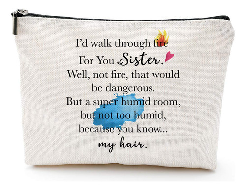 I Walk Through Fire For You Sister - Bolsa Maquillaje Beige