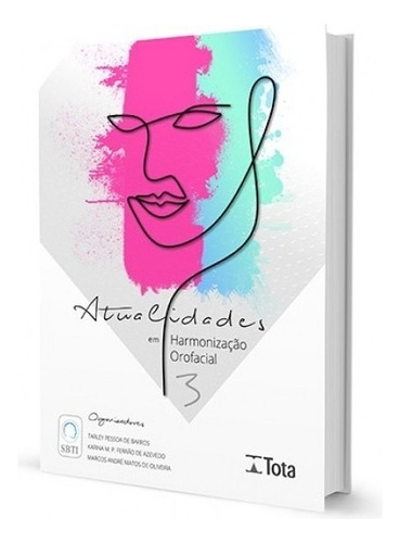 Atualidades Em Harmonização Orofacial Vol 3