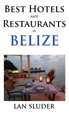 Libro Best Hotels And Restaurants In Belize - Sluder, Lan