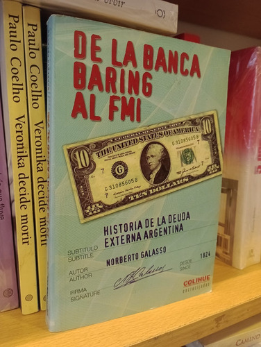 De La Banca Baring Al Fmi - Norberto Galasso - Ed Colihue (Usado)