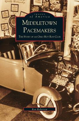 Libro Middletown Pacemakers: The Story Of An Ohio Hot Rod...