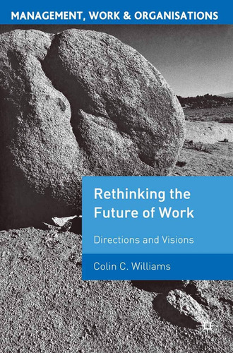 Libro: Repensar El Futuro Del Trabajo: Direcciones Y Trabajo