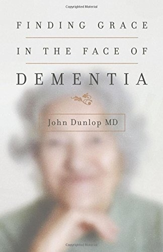 Finding Grace In The Face Of Dementia Experiencing Dementiah